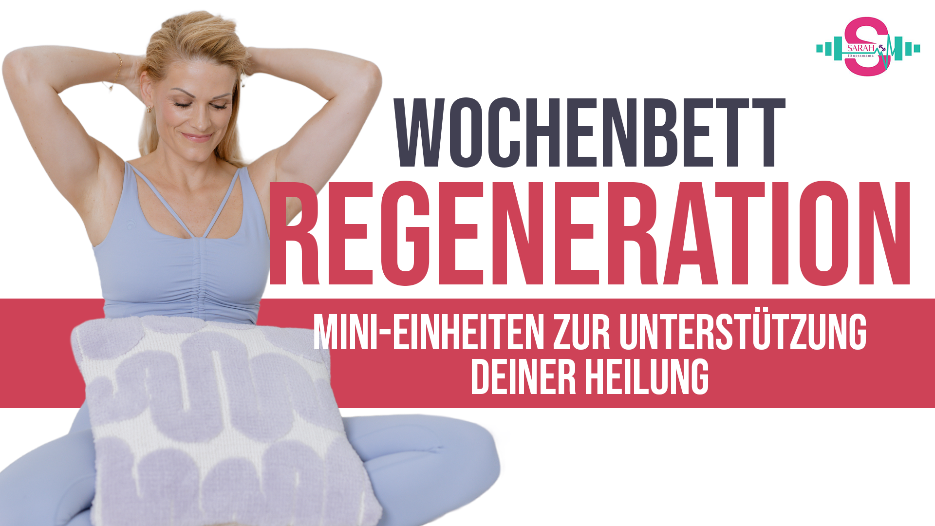 Wochenbett Regeneration – Mini-Einheiten zur Unterstützung deiner Heilung